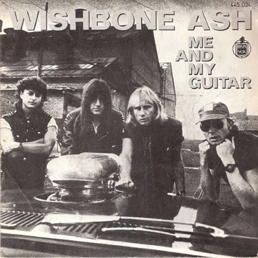 Wishbone Ash : Me and My Guitar
